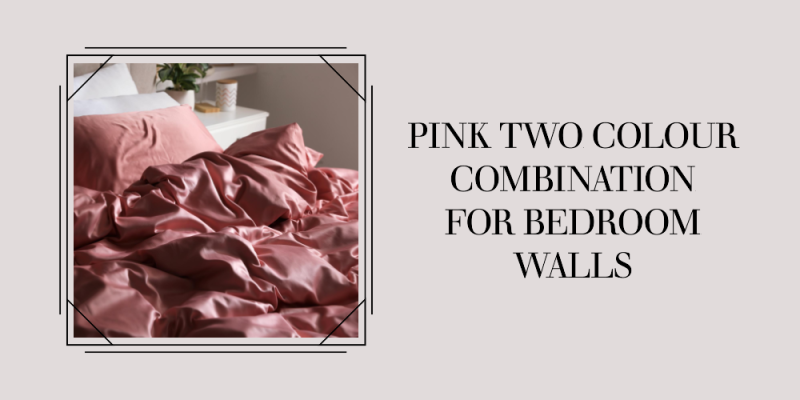 pink two colour combination for bedroom walls