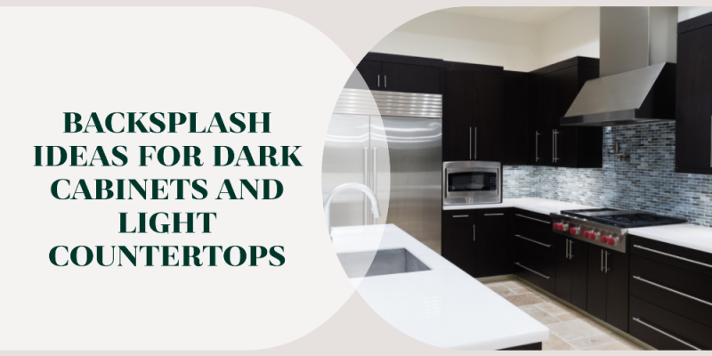 backsplash ideas for dark cabinets and light countertops