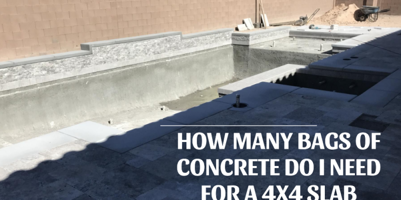 how many bags of concrete do i need for a 4x4 slab