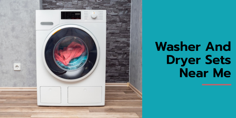 washer and dryer sets near me